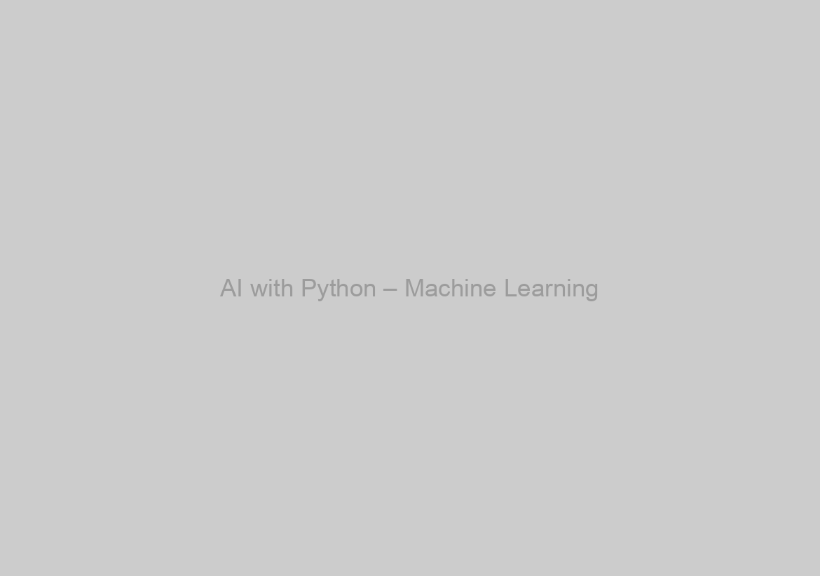 AI with Python – Machine Learning